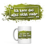 "Ich kann das alles nicht mehr" Tasse | Der_Marienkäfer_Live